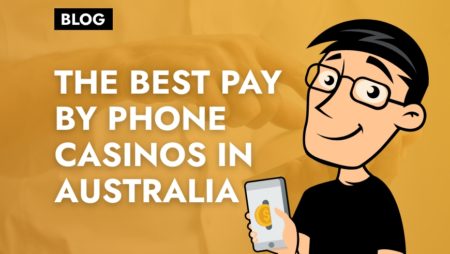 The Best Pay by Phone Casinos in Australia